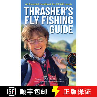 【3-4周达】Thrasher's Fly Fishing Guide : An Essential Handbook for All Skill Levels [9781634042444]