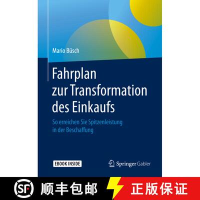 【3-4周达】Fahrplan zur Transformation des Einkaufs: So erreichen Sie Spitzenleistung in der Beschaffung [9783658256364]