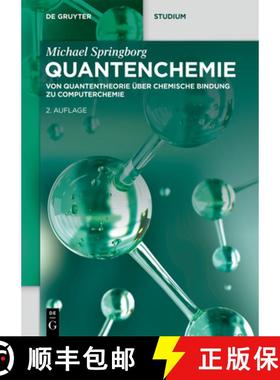 预订 Quantenchemie: Von Quantentheorie Über Chemische Bindung Zu Computerchemie [9783111214535]