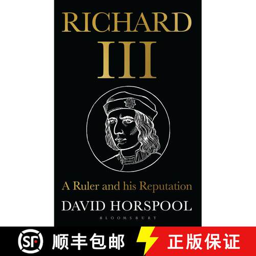 【3-4周达】Richard III : A Ruler and his Reputation [9781472946195]
