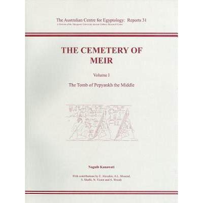 【4周达】Cemetery of Meir, Volume I: The Tomb of Pepyankh-the Middle - The Cemetery of Meir, Volume I... [9780856688454]