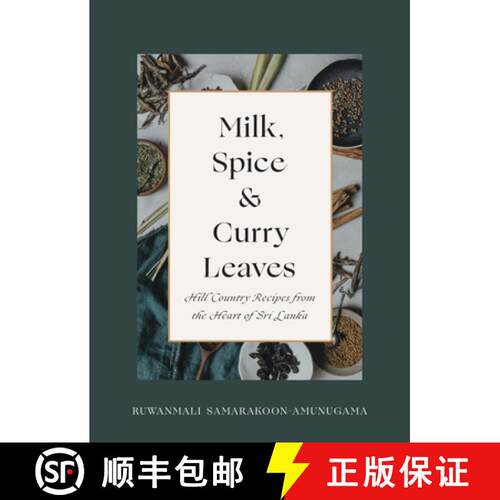 【3-4周达】Milk, Spice and Curry Leaves : Hill Country Recipes from the Heart of Sri Lanka [9781771514859]