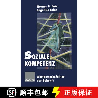 【3-4周达】Soziale Kompetenz : Wettbewerbsfaktor der Zukunft (2. Auflage 1996) (2. Auflage 1996) (2. ... [9783322945440]