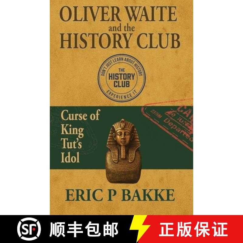 【2-3周达】Oliver Waite and the History Club: Curse of King Tut's Idol [9798998618307]
