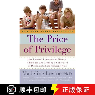 预订 The Price of Privilege: How Parental Pressure and Material Advantage Are Creating a Generation o... [9780060595852]