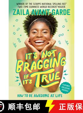 【3-4周达】It's Not Bragging If It's True: How to Be Awesome at Life, from a Winner of the Scripps Na... [9780593568996]