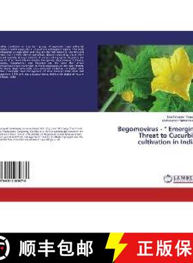 预订 Begomovirus -  Emerging Threat to Cucurbits cultivation in India [9786202070270]