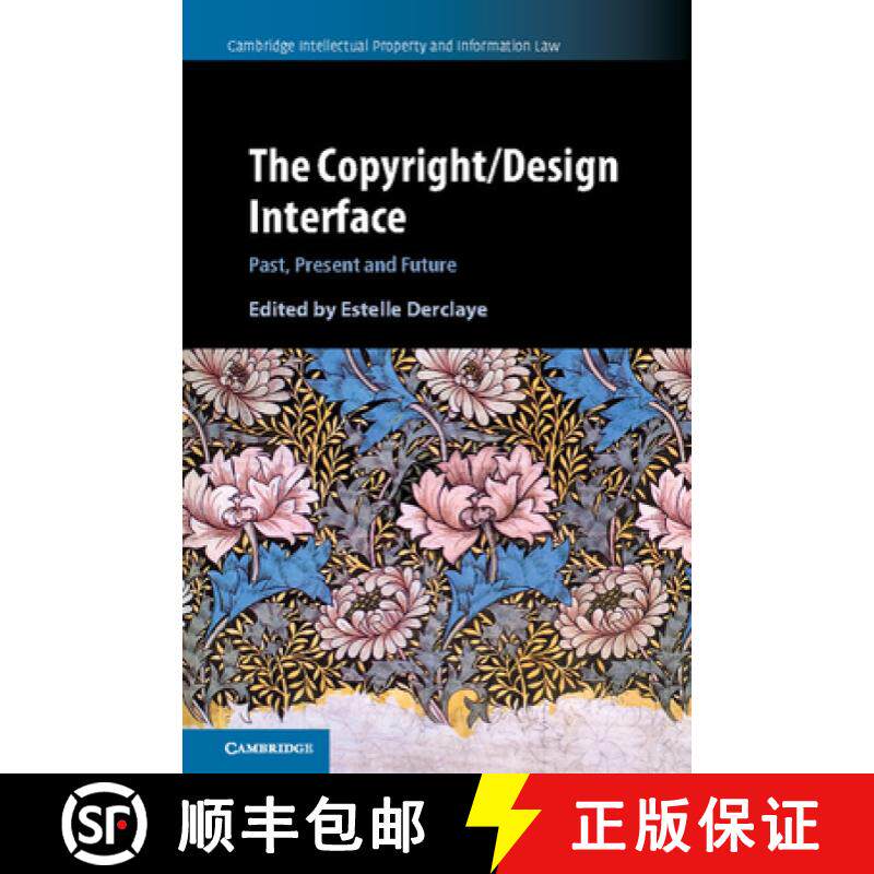 【3-4周达】Copyright/Design Interface: Past, Present and Future - The Copyright/Design Interface: Pas... [9781107198678]