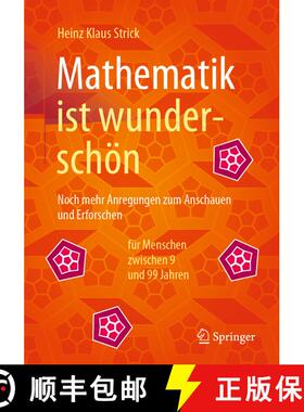 【3-4周达】Mathematik ist wunderschön: Noch mehr Anregungen zum Anschauen und Erforschen für Mensch... [9783662616819]