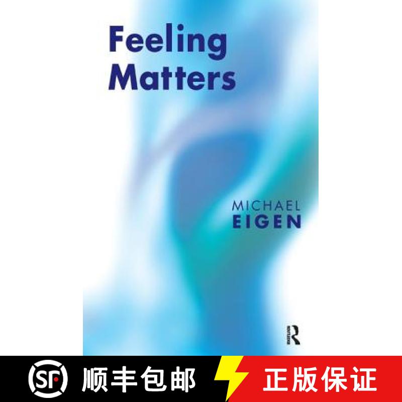 【3-4周达】Feeling Matters: From the Yosemite God to the Annihilated Self [9781855754119]