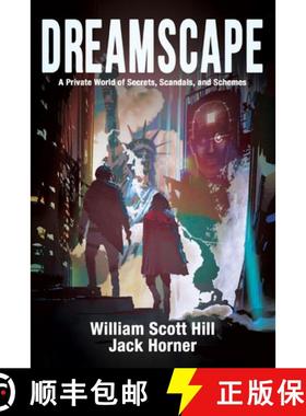 预订 Dreamscape: A Private World of Secrets, Scandals, and Schemes [9781735103754]