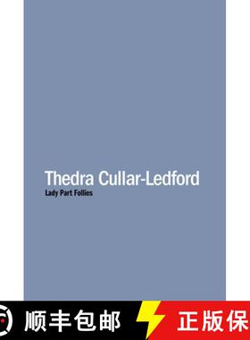【3-4周达】Thedra Cullar-Ledford: Lady Part Follies [9781933619620]