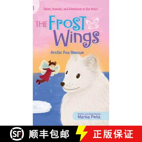 【3-4周达】精装 The Frost Wings: Arctic Fox Rescue [9781960834010]
