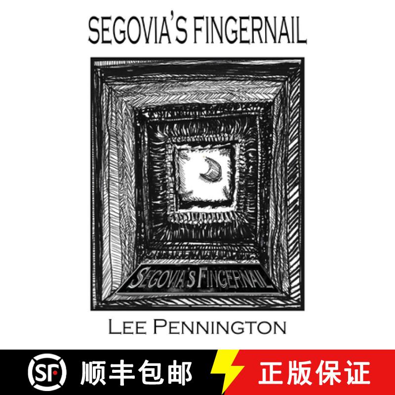 【2-3周达】Segovia's Fingernail [9781937979751]