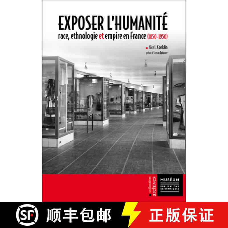 【3-4周达】Exposer l'Humanité: Race, Ethnologie Et Empire En France (1850-1950) [9782856537732]
