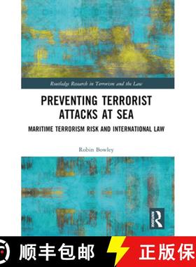 【3-4周达】Preventing Terrorist Attacks at Sea: Maritime Terrorism Risk and International Law [9781032124209]