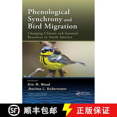 【3-4周达】Phenological Synchrony and Bird Migration: Changing Climate and Seasonal Resources in Nort... [9781138575783]