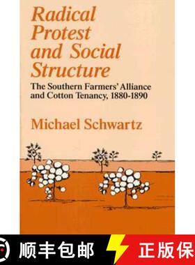 【3-4周达】Radical Protest and Social Structure: The Southern Farmers' Alliance and Cotton Tenancy, 1... [9780226742359]