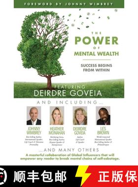 【3-4周达】The POWER of MENTAL WEALTH Featuring Deirdre Goveia: Success Begins From Within [9781951502423]