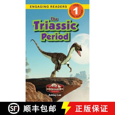 【3-4周达】精装 The Triassic Period: Dinosaur Adventures (Engaging Readers, Level 1) [9781774764862]