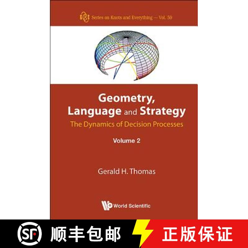 【3-4周达】Geometry, Language and Strategy: The Dynamics of Decision Processes - Volume 2 [9789814719926]