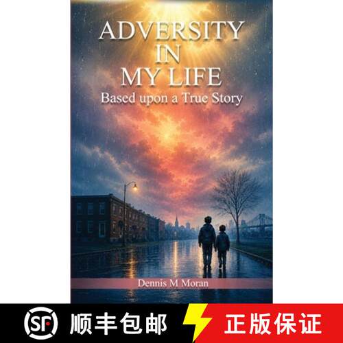 【3-4周达】Adversity In My Life: Based upon a True Story [9798256195687]