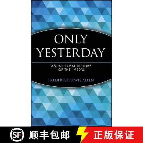 【3-4周达】Only Yesterday: An Informal History Of The 1920'S [Wiley金融] [9780471189527]