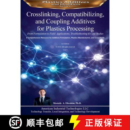 【3-4周达】Crosslinking, Compatibilizing, and Coupling Additives for Plastics Processing: From Formul... [9798233777523]