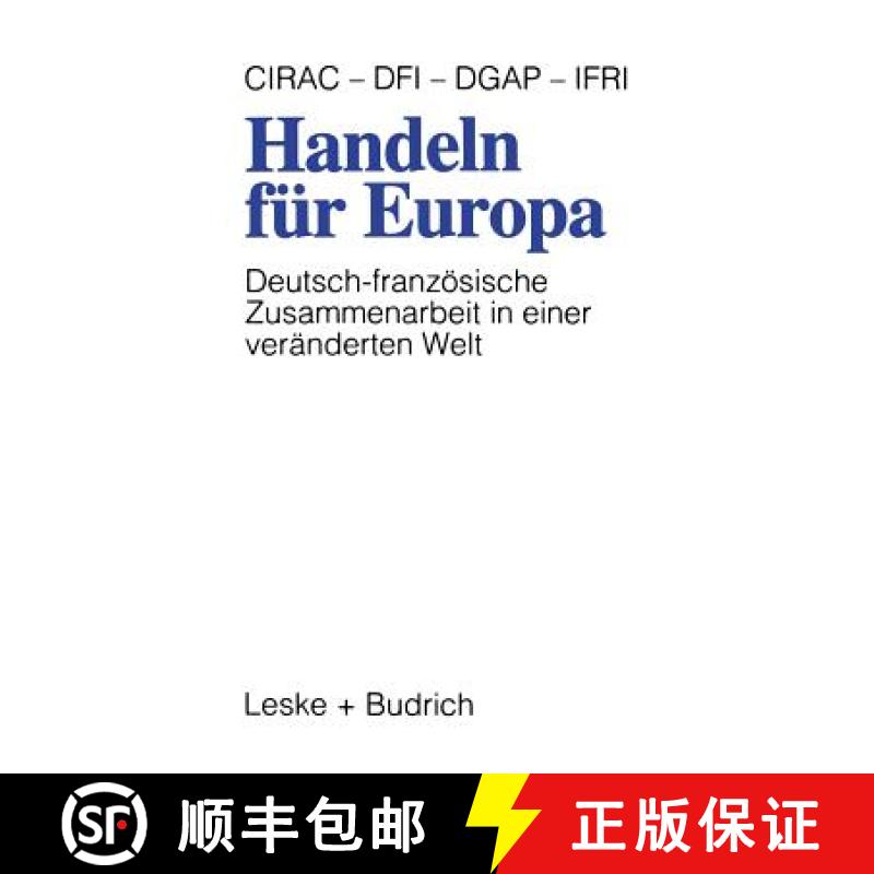 【3-4周达】Handeln Fur Europa: Deutsch-Franzoesische Zusammenarbeit in Einer Veranderten Welt [9783322957559]