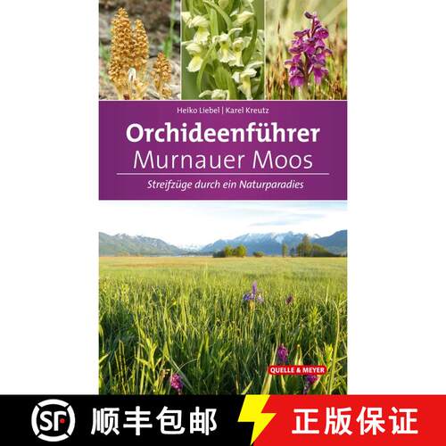 预订 Orchideenführer Murnauer Moos: Streifzüge durch ein Naturparadies [Orchid Guide Murnauer Moos:... [9783494018904]