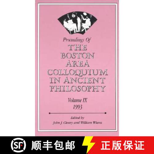 预订 Proceedings of the Boston Area Colloquium in Ancient Philosophy: Volume IX (1993) [9780819195128]