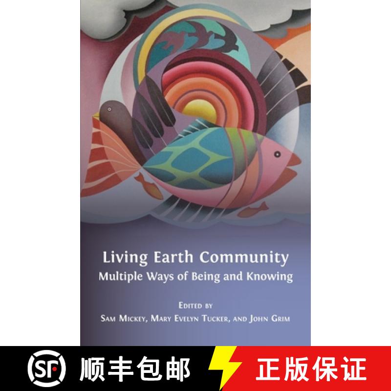 【2-3周达】Living Earth Community: Multiple Ways of Being and Knowing [9781783748037]