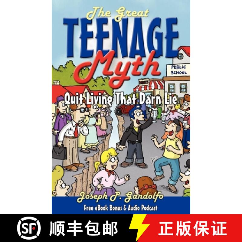 【3-4周达】The Great Teenage Myth : Stop Living That Darn Lie! [9781600376184]