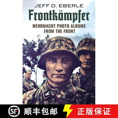 【3-4周达】Frontkämpfer: Wehrmacht Photo Albums from the Front [9781781558959]