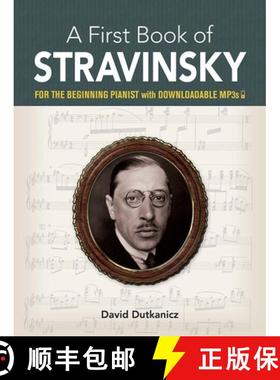 预订 A First Book of Stravinsky: For the Beginning Pianist with Downloadable Mp3s [9780486842844]