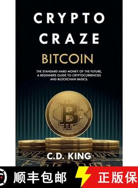 【3-4周达】Crypto Craze: Bitcoin - Standard Hard Money of the Future - Beginners Guide to Cryptocurre... [9798985124828]