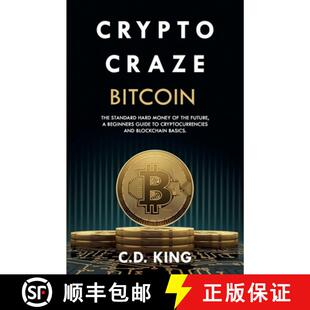 【3-4周达】Crypto Craze: Bitcoin - Standard Hard Money of the Future - Beginners Guide to Cryptocurre... [9798985124828]