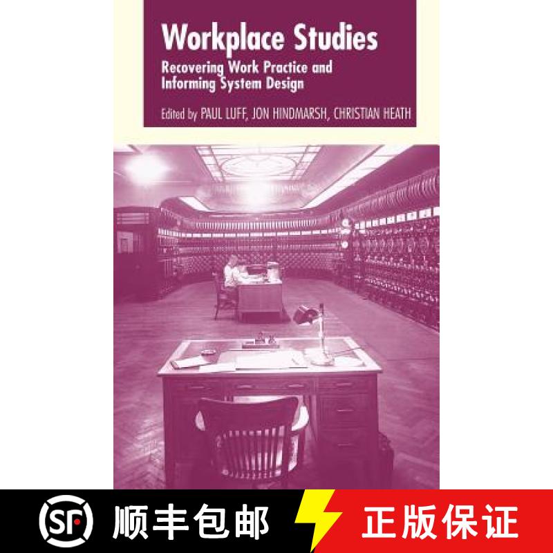 【3-4周达】Workplace Studies: Recovering Work Practice and Informing System Design [9780521598217]