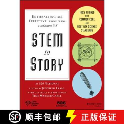【3-4周达】Stem To Story: Enthralling And Effective Lesson Plans For Grades 5-8 [Wiley教育学] [9781119001010]