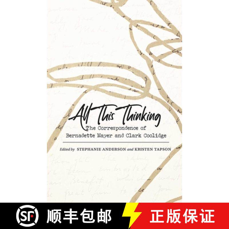 【3-4周达】All This Thinking – The Correspondence of Bernadette Mayer and Clark Coolidge [9780826366276]图片