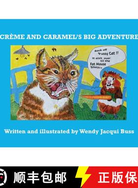 预订 Crème and Caramel's Big Adventure : The tale of two brave little guinea pigs who stared into th... [9780648902508]