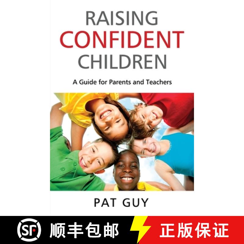 【3-4周达】Raising Confident Children: A Guide for Parents and Teachers [9781838292706]