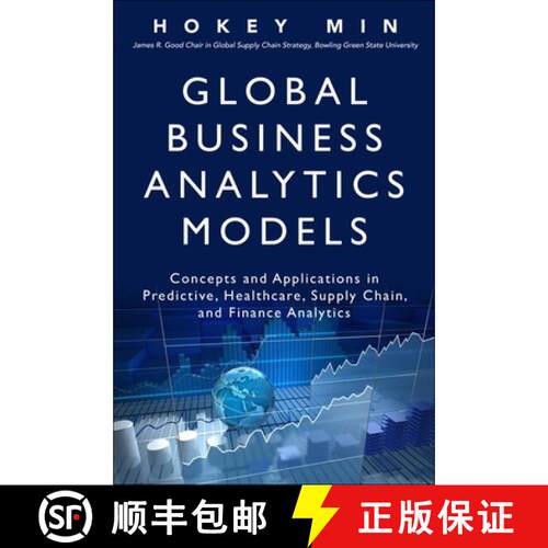 精装 Global Business Analytics Models: Concepts and Applications in Predictive, Healthcare, Supply Ch... [9780134057606]