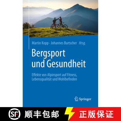【3-4周达】精装 Bergsport und Gesundheit: Effekte von Alpinsport auf Fitness, Lebensqualität und Woh... [9783662703151]