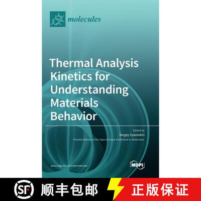 【3-4周达】精装 Thermal Analysis Kinetics for Understanding Materials Behavior [9783039365593]