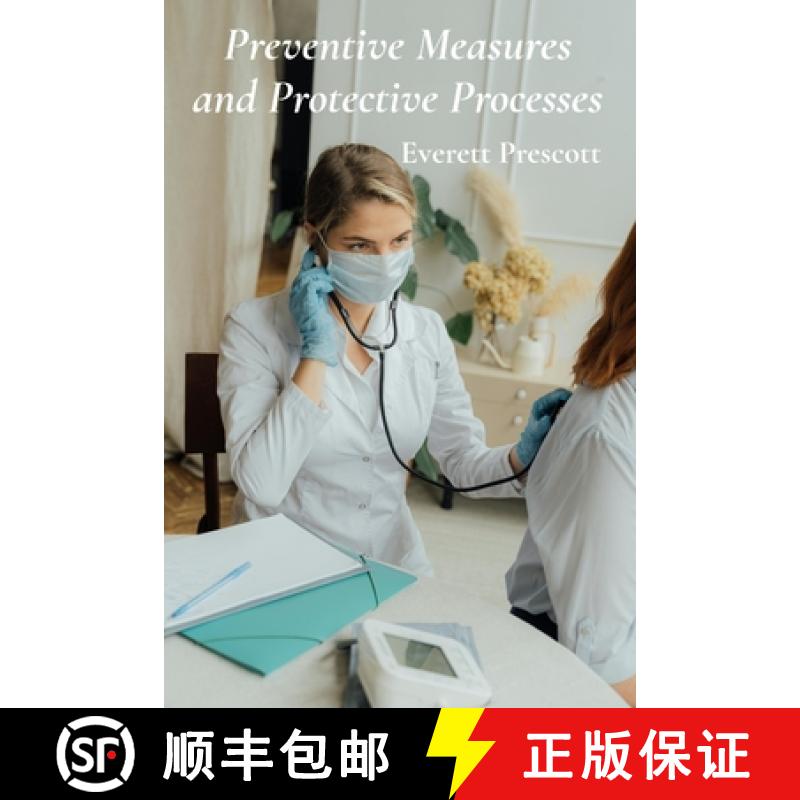【2-3周达】Preventive Measures and Protective Processes: A Practical Framework For Healthcare Safety [9798349246005]