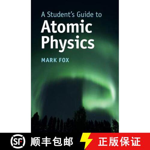 【3-4周达】Student's Guide to Atomic Physics: - A Student's Guide to Atomic Physics [9781107188730]