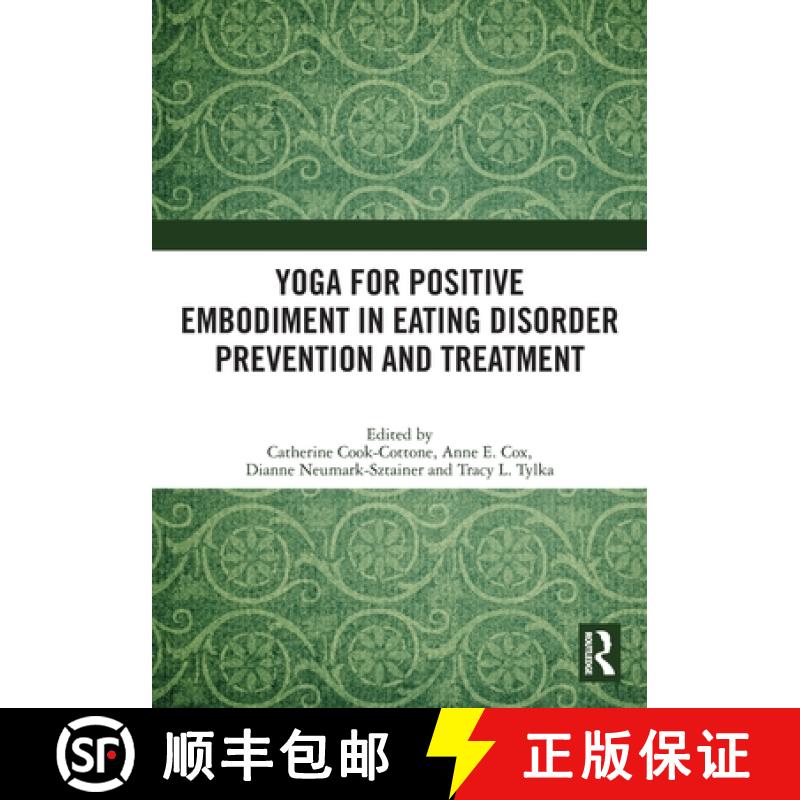 【3-4周达】Yoga for Positive Embodiment in Eating Disorder Prevention and Treatment [9781032063249]