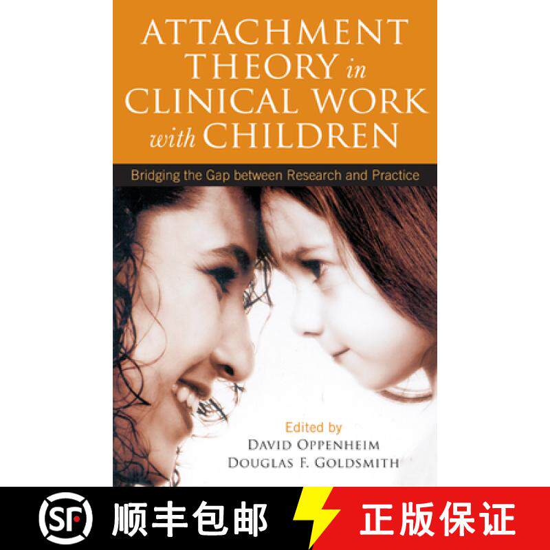 【3-4周达】Attachment Theory in Clinical Work with Children: Bridging the Gap Between Research and Pr... [9781609184827]