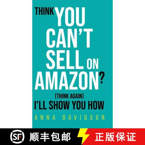 【3-4周达】精装 Think You CAN'T Sell On Amazon? (Think Again) I'll Show You How [9781919420301]